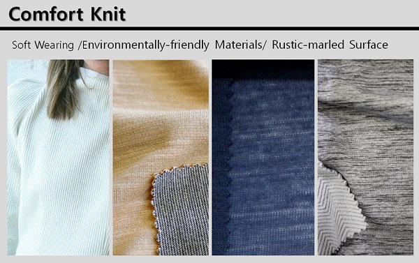 Comfort Knit는 러스틱 슬럽 및 친환경 원사를 활용한 멜란지 효과의 자연스러운 표면감을 강조한다. 더블 니트가 중시돼 다양한 중량으로 제안되며 상의, 하의, 원피스 등 다양한 아이템에 활용된다.